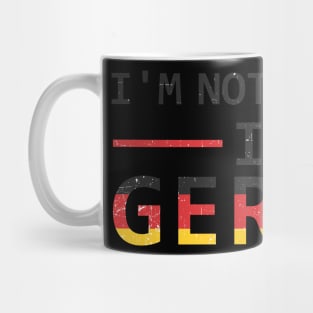 I'm Not Yelling I'm German Mug